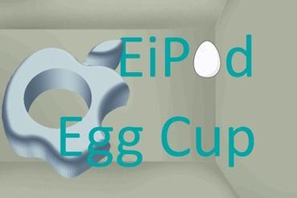 eipod huevo de la copa gadget eggcup diseño diseñada apple pod fácil casa hoteles producción 3d print model - Mito3D